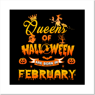 Queen of halloween are born in February tshirt birthday for woman funny gift t-shirt Posters and Art